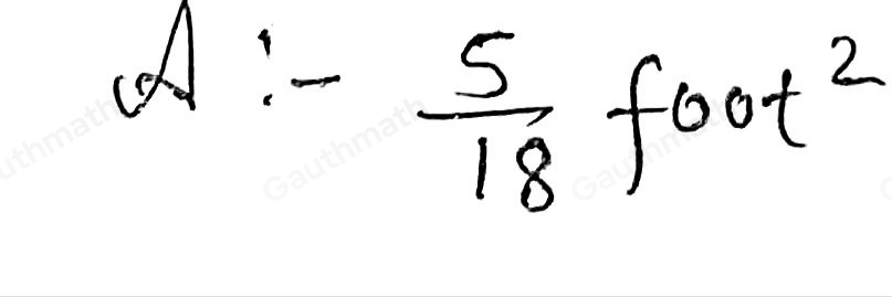 What is the area of a rectangle with side lengths of 5/12 foot and 2/3 foot? 7 7