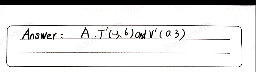 Triangle TVW is dilated according to the rule What are the coordinates of the endpoints of the D_0, 3/4 x,yto 3/4 x, 3/4 v] to create the image triangle segment T'V'? T'V'V , which is not shown. T'-3,6 and V'0,3 T'-3,6 and V'0,1 T'-1,2 and V'0,3 T'-1,2 and V'0,1