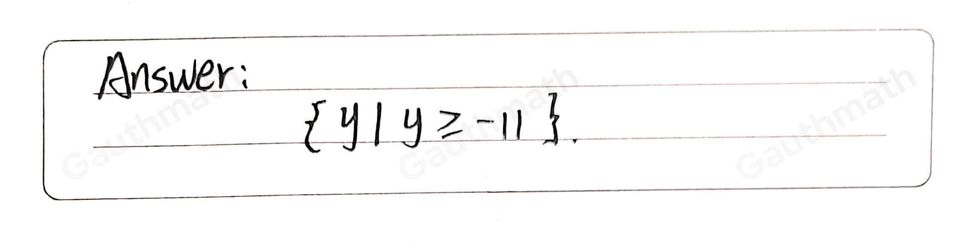 What is the range of the function fx=3x2+6x-8 ? y|y ≥ -1 y|y ≤ -1 y|y ≥ -11 y|y ≤ -11 -