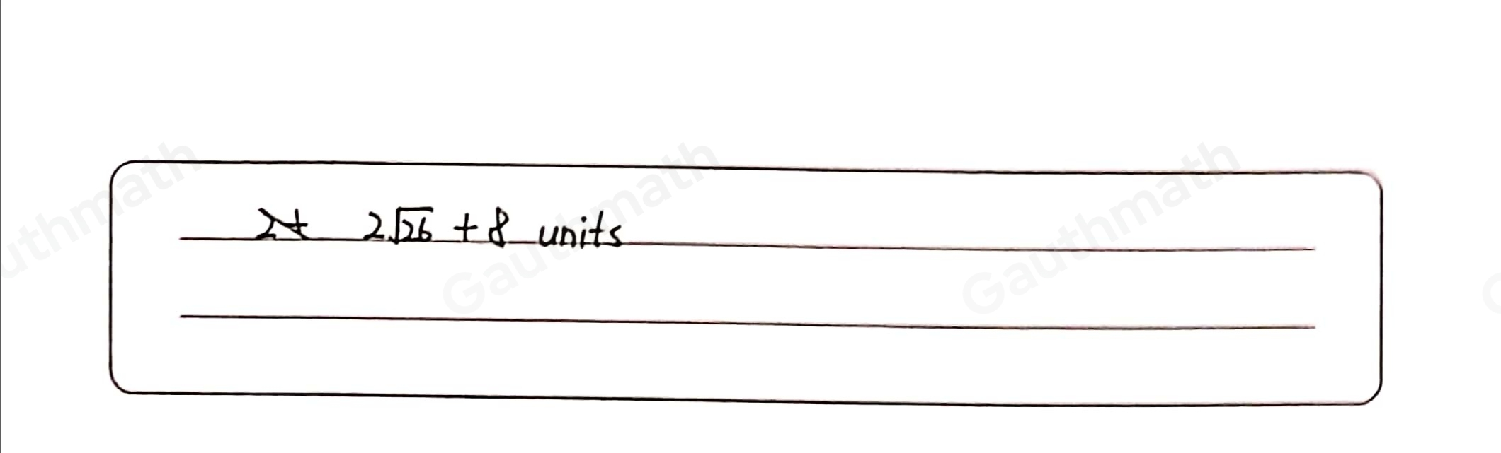 In the diagram, WZ= square root of 26 What is the perimeter of parallelogram WXYZ? 2 square root of 26+2 units 2 square root of 26+4 units 2 square root of 26+6 units 2 square root of 26+8 units